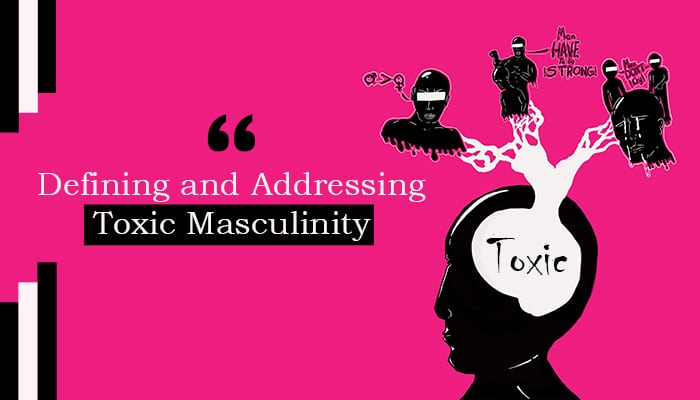 Defining and Addressing Toxic Masculinity